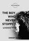 The Boy Who Never Stopped